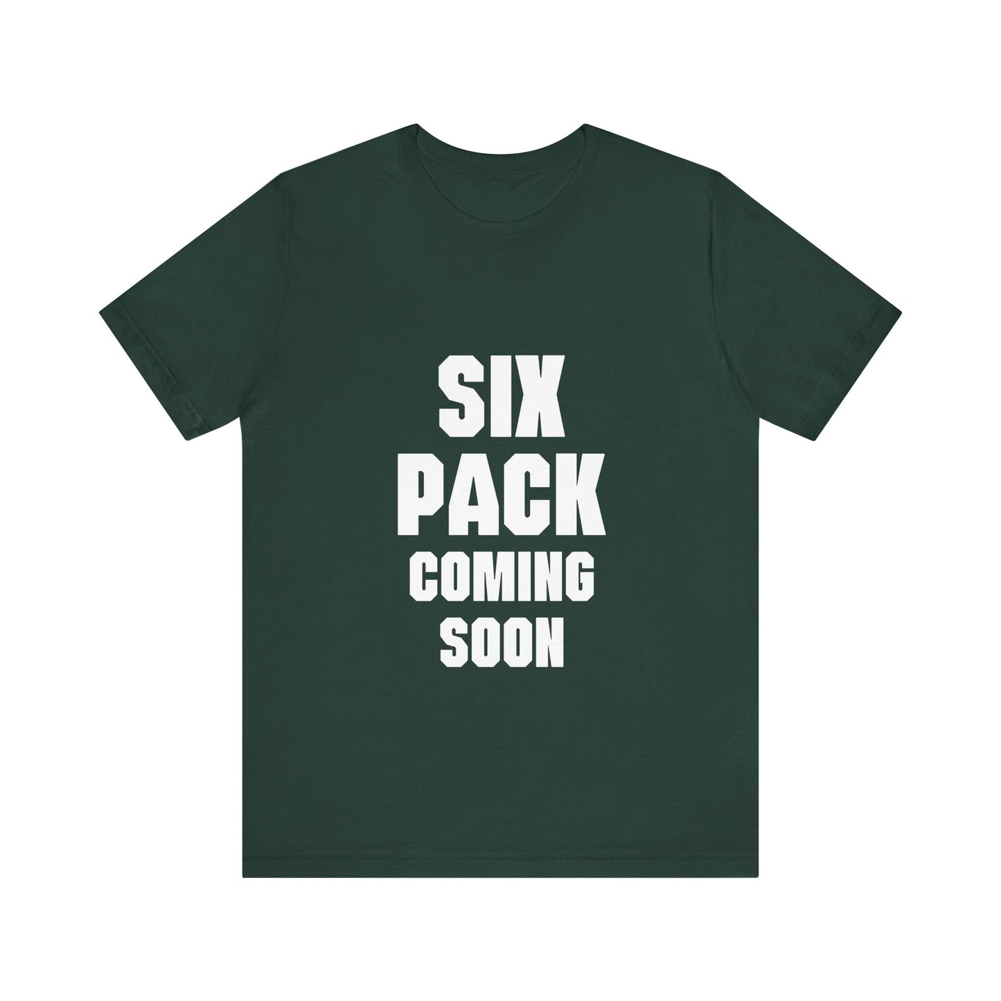 SIX PACK COMING SOON