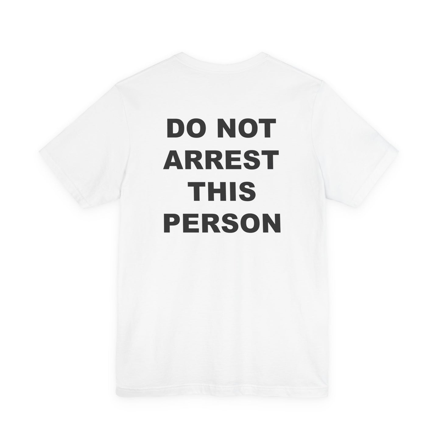 do not arrest this person (BACKPRINT)