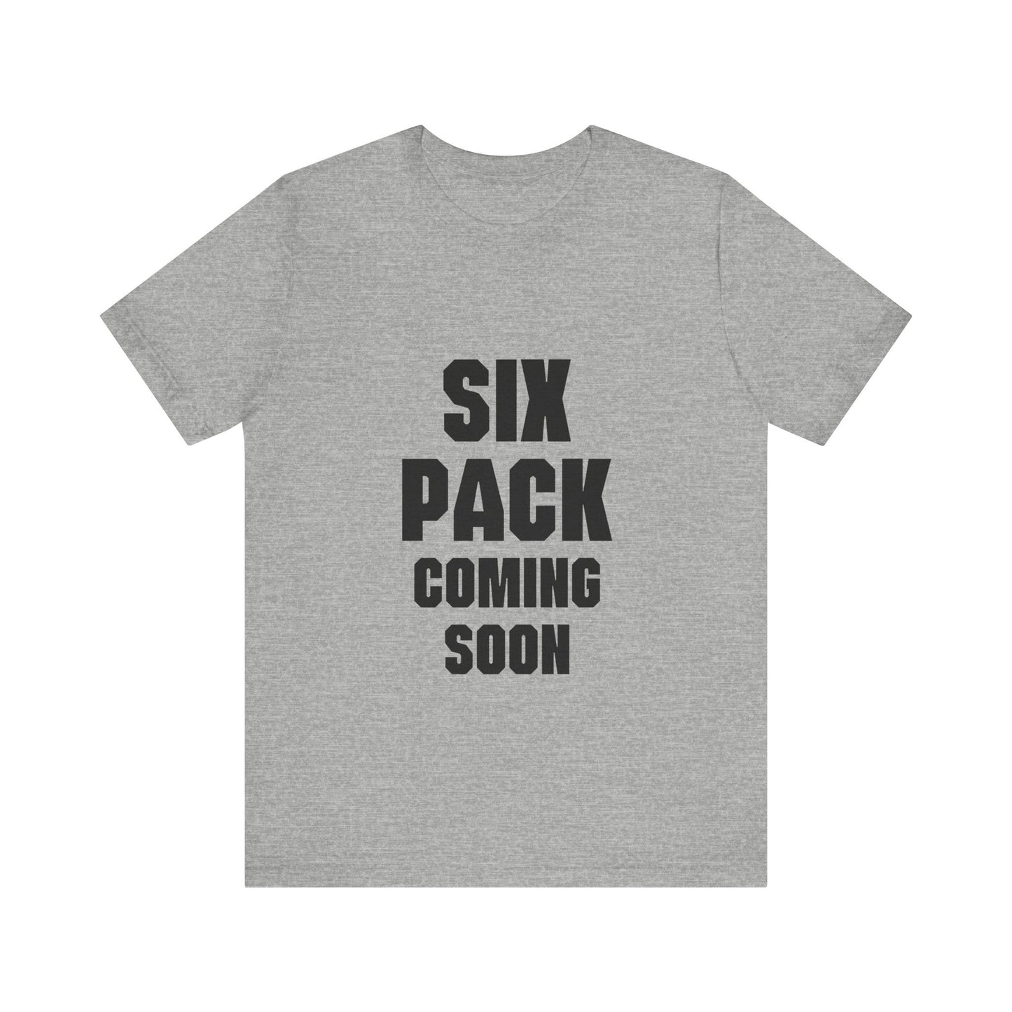 SIX PACK COMING SOON