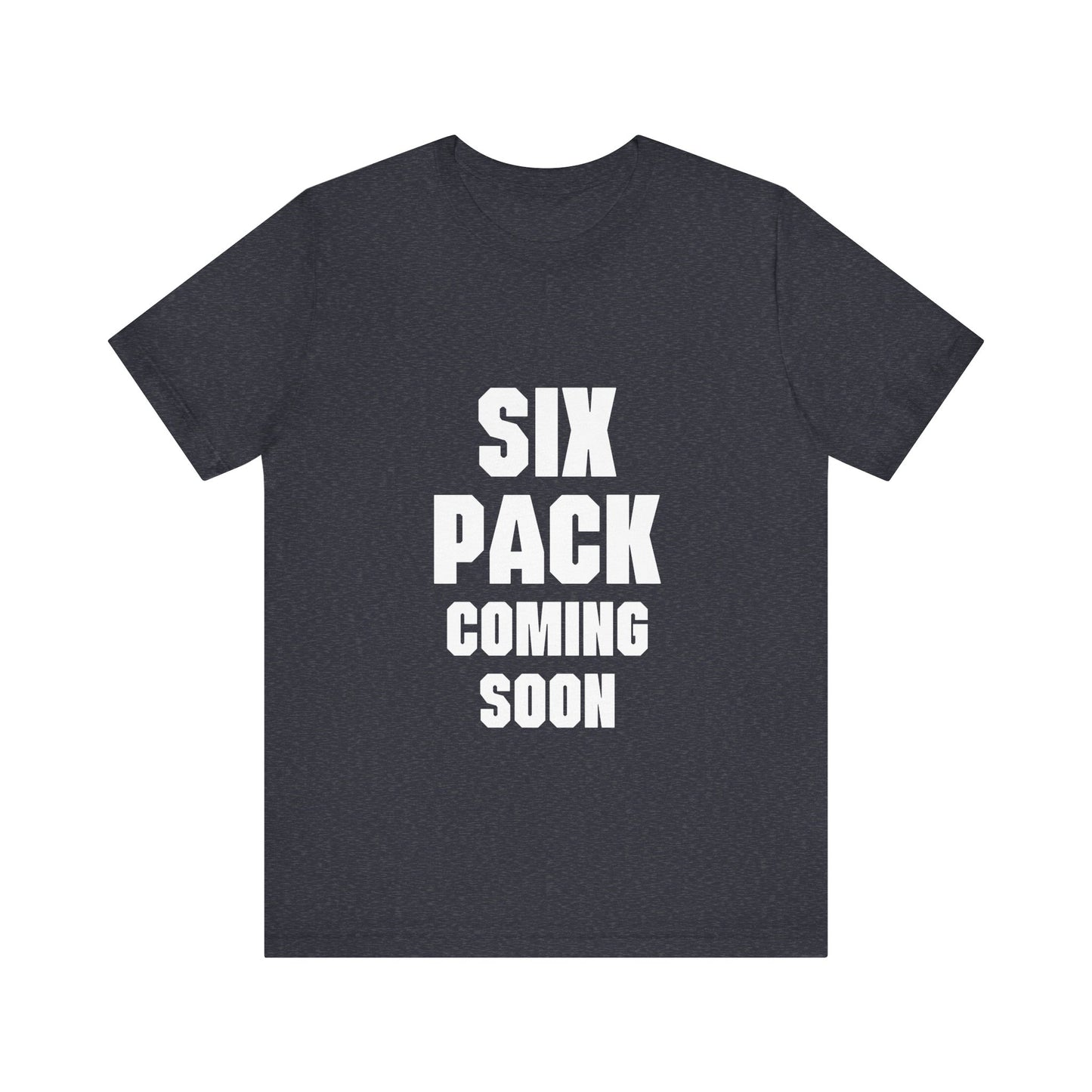 SIX PACK COMING SOON
