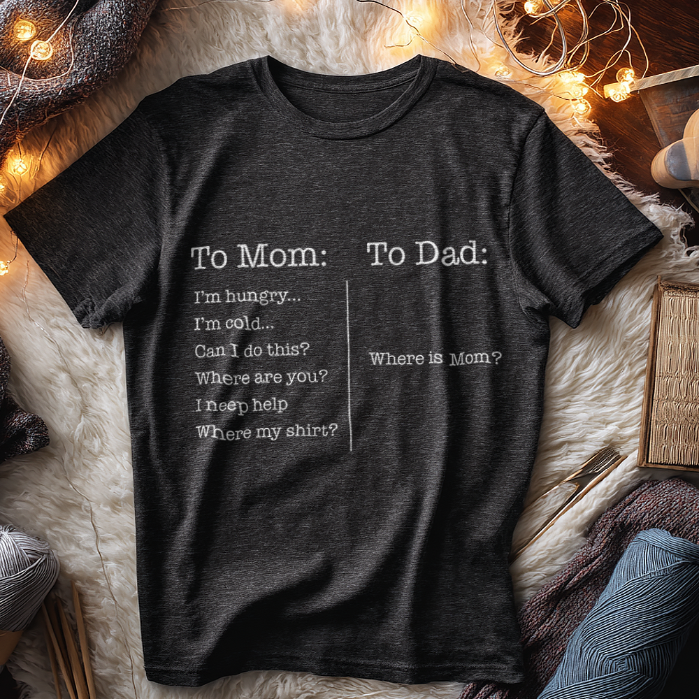 To Mom vs To Dad