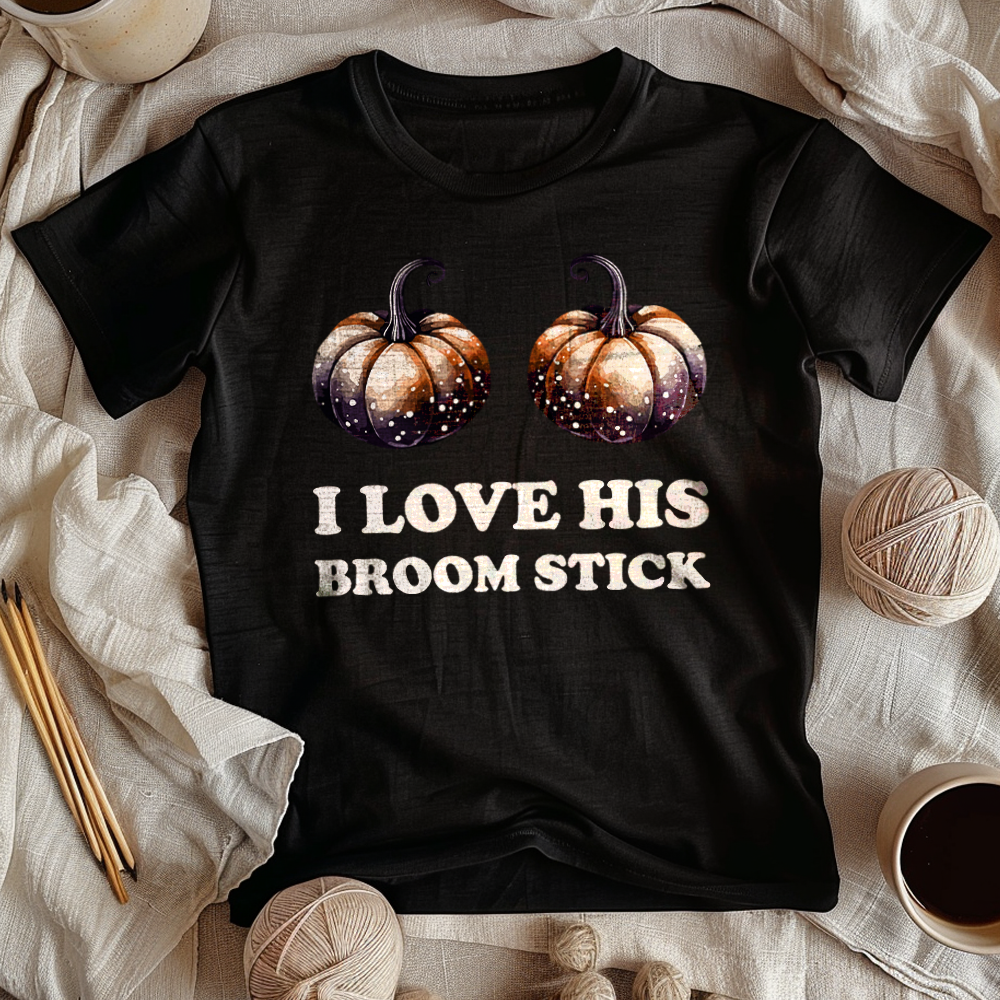 I LOVE HIS BROOM STICK
