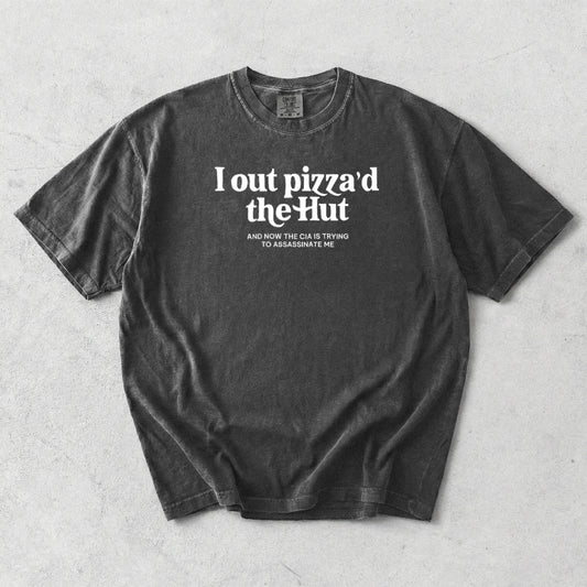 I out pizza'd the Hut Comfort Colors T-Shirt