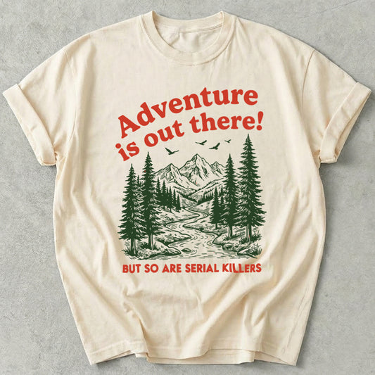 Adventure Is Out There Tee
