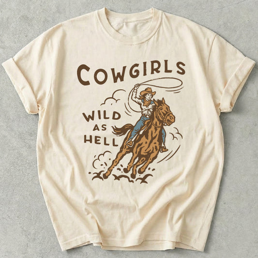 Cowgirls Wild As Hell Tee