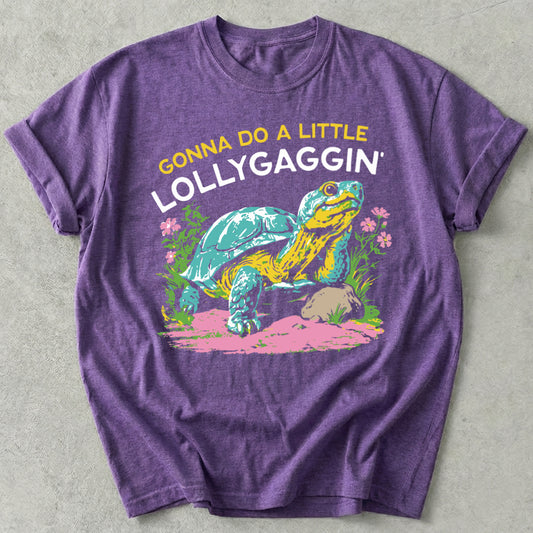 Gonna Do A Little Lollygaggin' Tee
