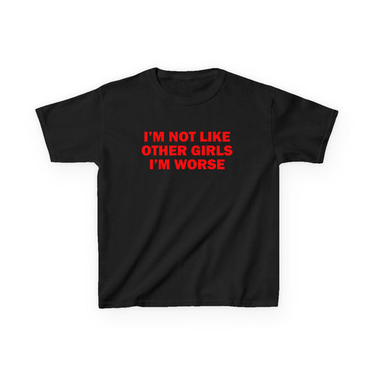 I'm not like other girls I'm worse Baby Tee