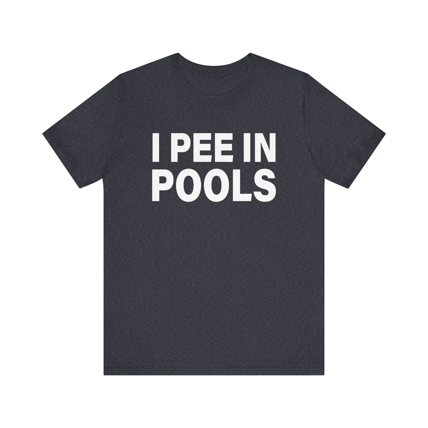 I PEE IN POOLS