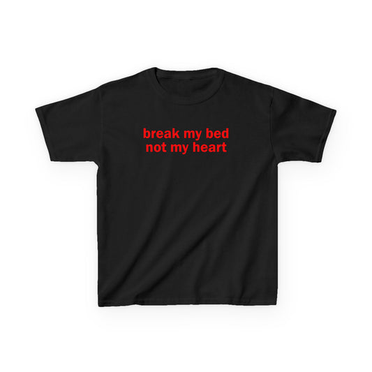 break my bed not my heart Baby Tee