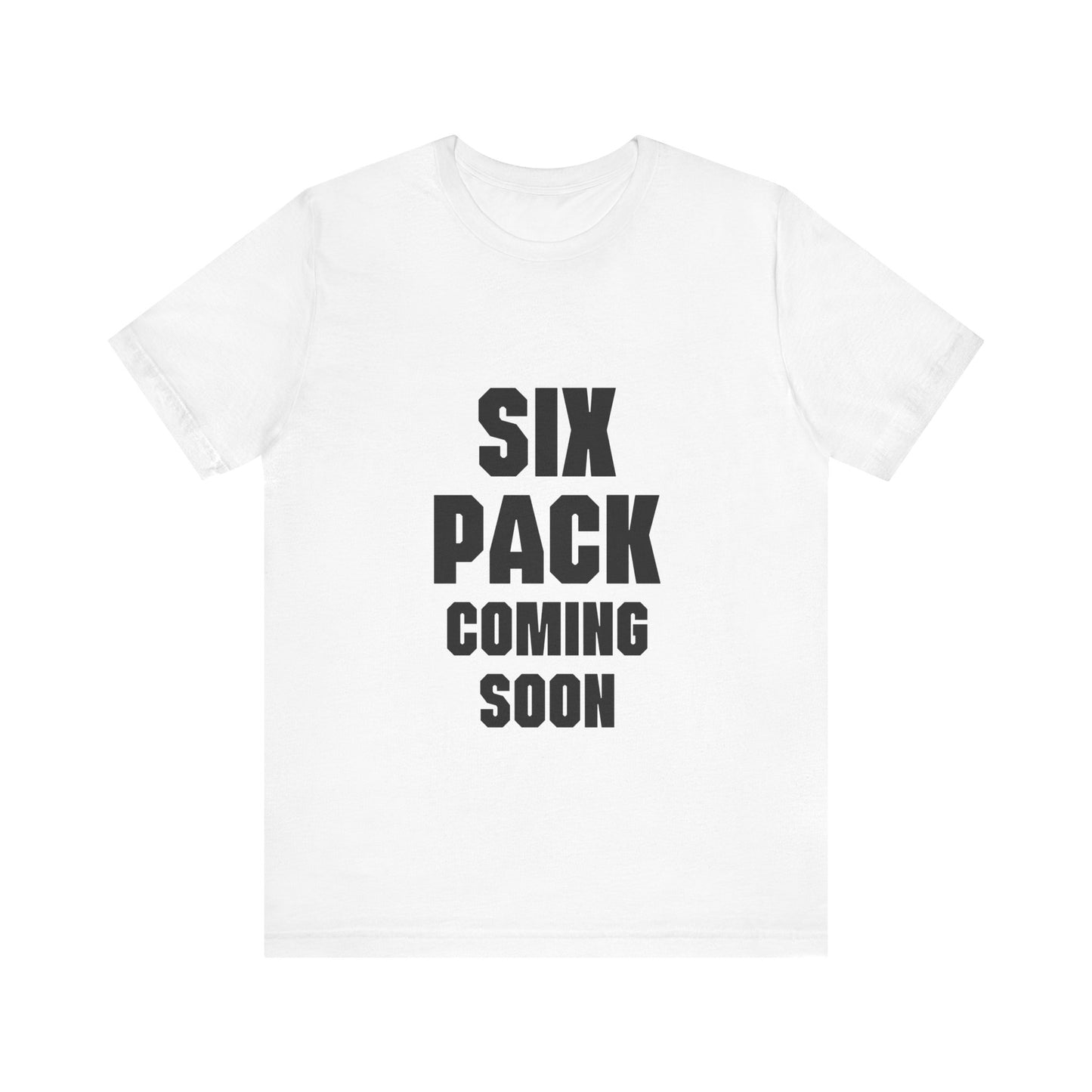 SIX PACK COMING SOON