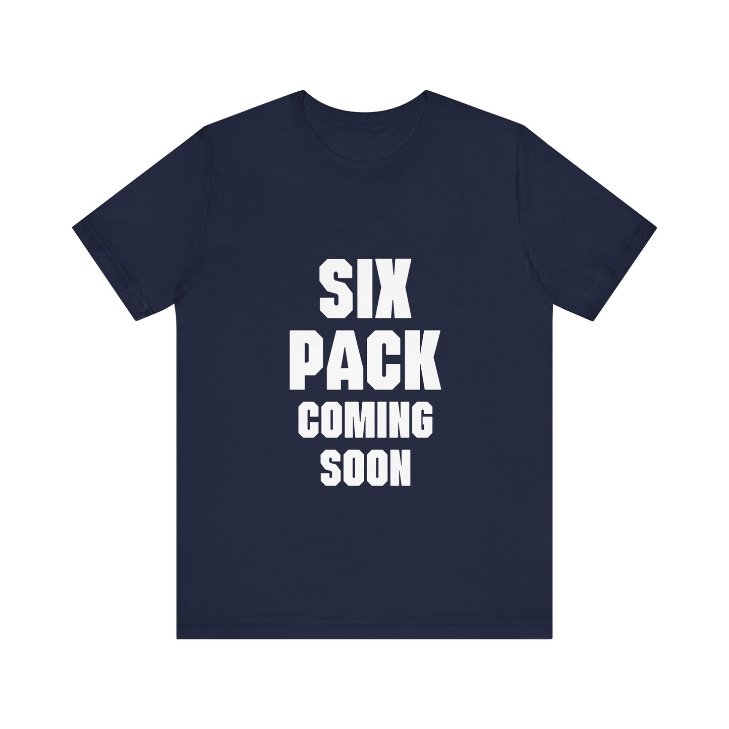 SIX PACK COMING SOON