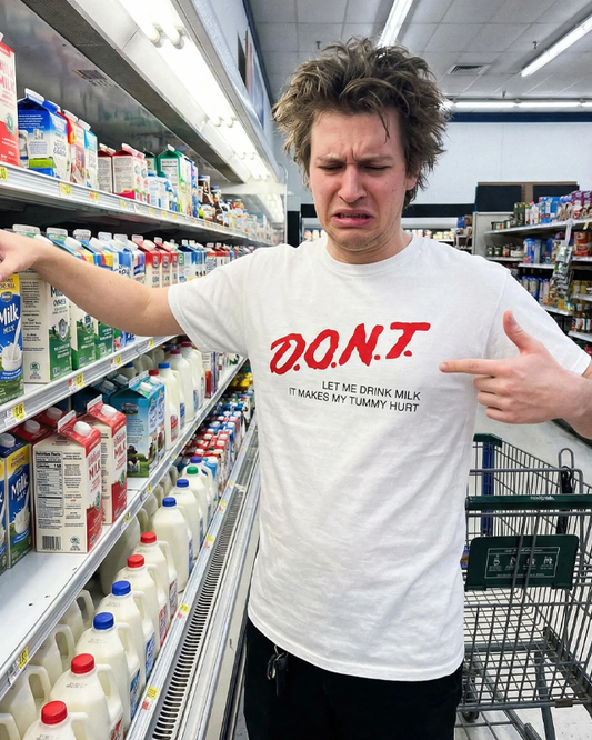 Don't let me drink milk, it makes my tummy hurt