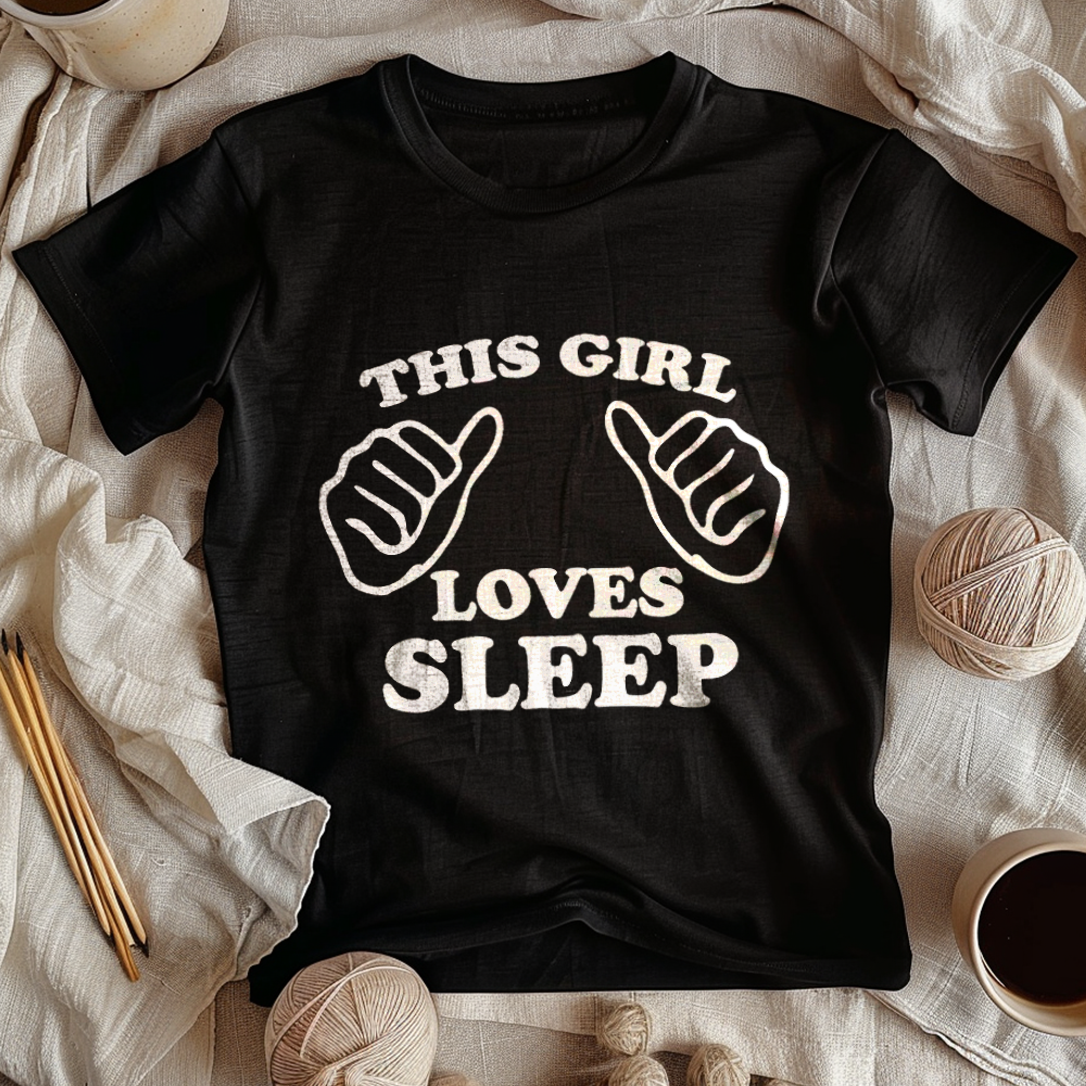 THIS GIRL LOVES SLEEP