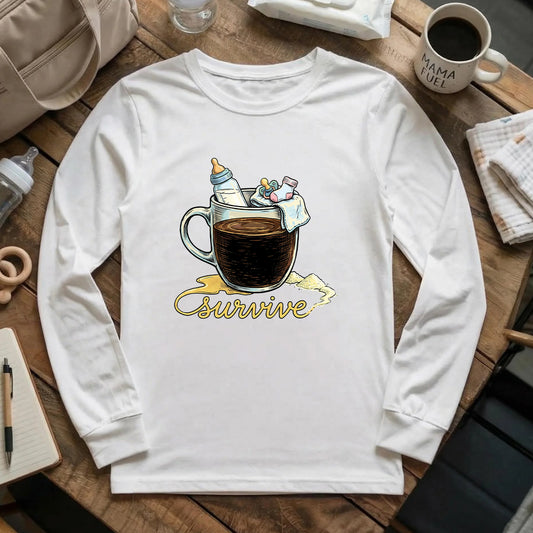 Survive Coffee Mom Long Sleeve T-Shirt