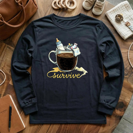 Survive Coffee Mom Long Sleeve T-Shirt