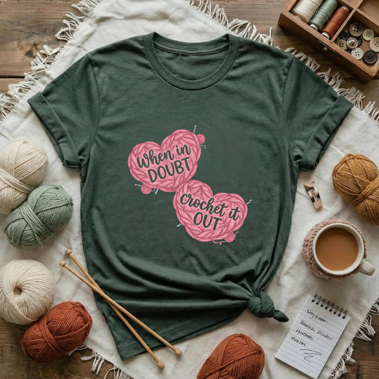 When in Doubt, Crochet It Out T-Shirt