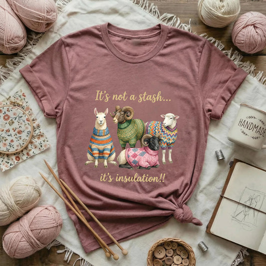 It’s Not a Stash, It’s Insulation T-Shirt