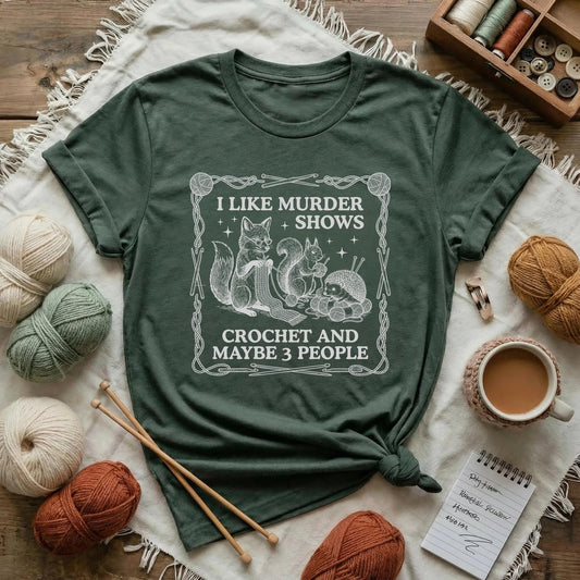Murder Shows, Crochet & Maybe 3 People T-Shirt