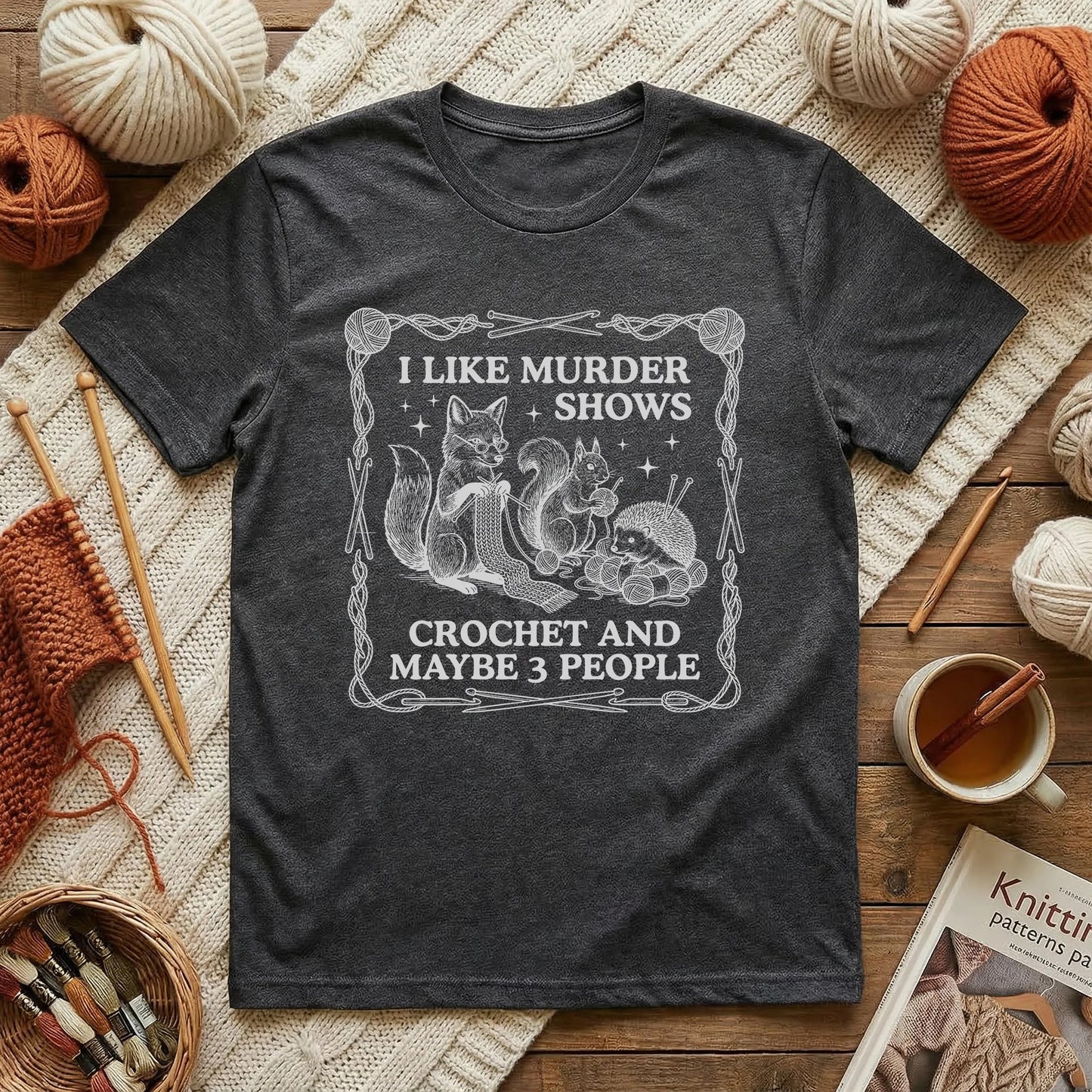 Murder Shows, Crochet & Maybe 3 People T-Shirt