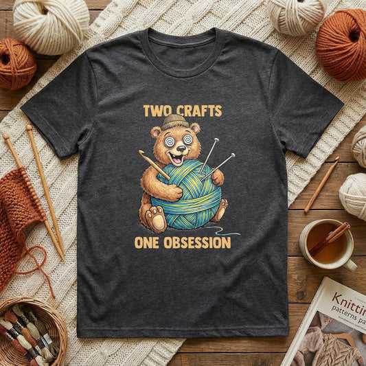 Two Crafts One Obsession T-Shirt