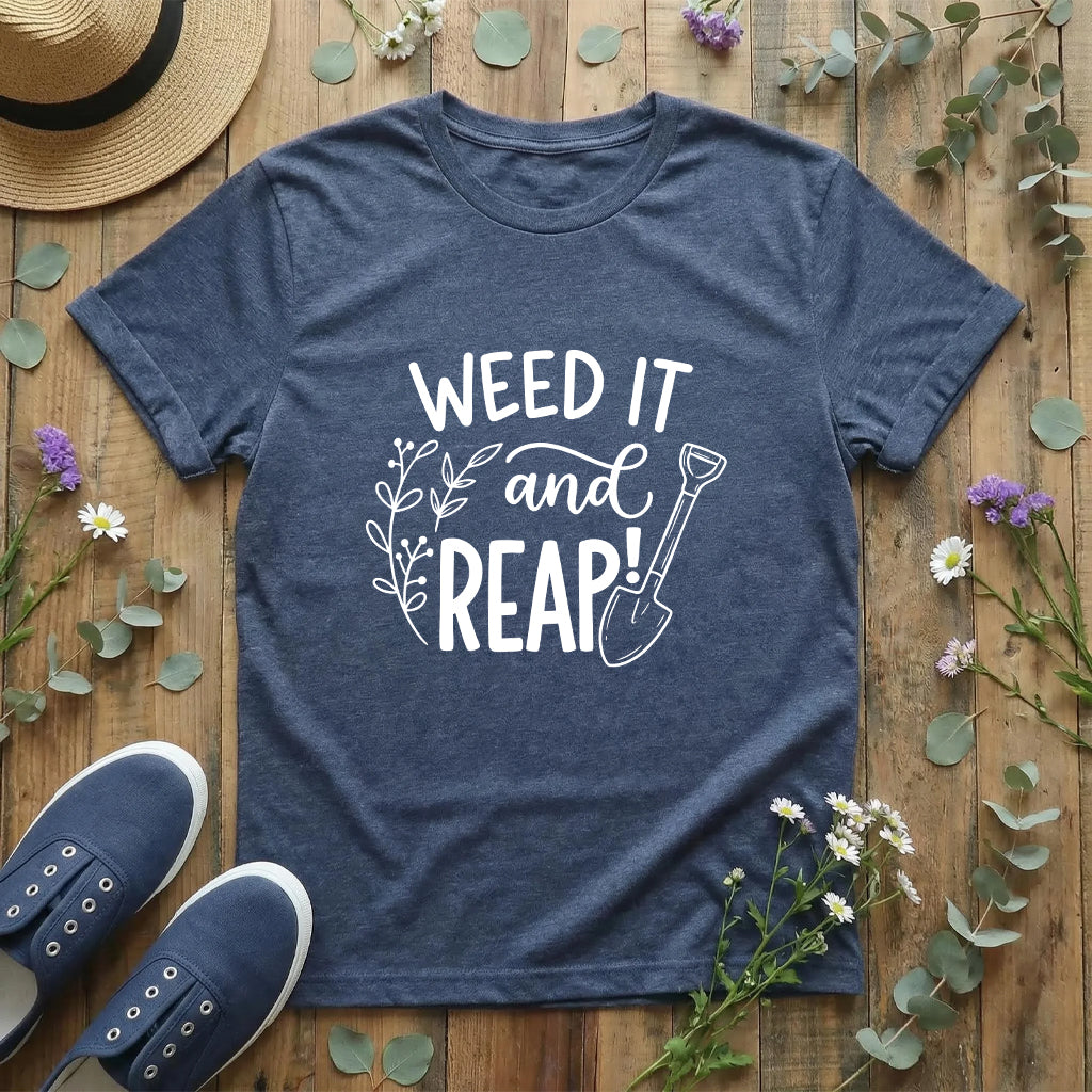 Weed It & Reap Gardening T-Shirt