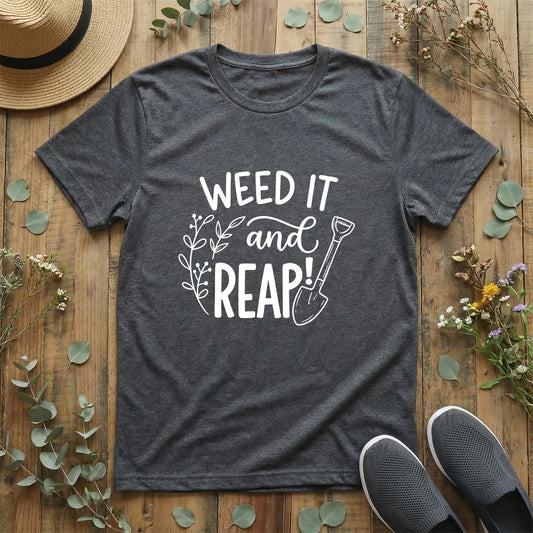 Weed It & Reap Gardening T-Shirt
