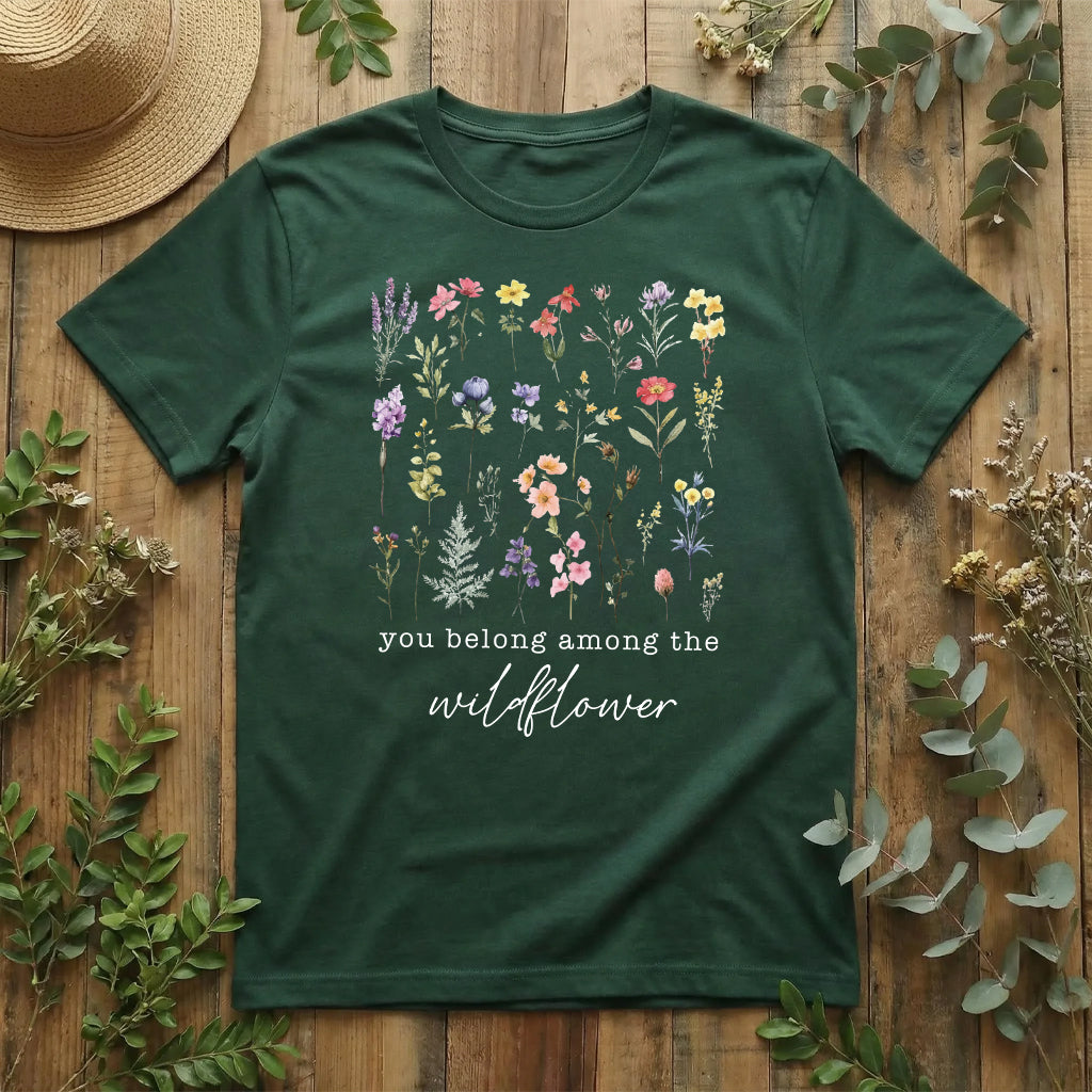 You Belong Among the Wildflowers T-Shirt