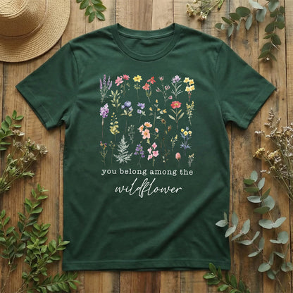You Belong Among the Wildflowers T-Shirt