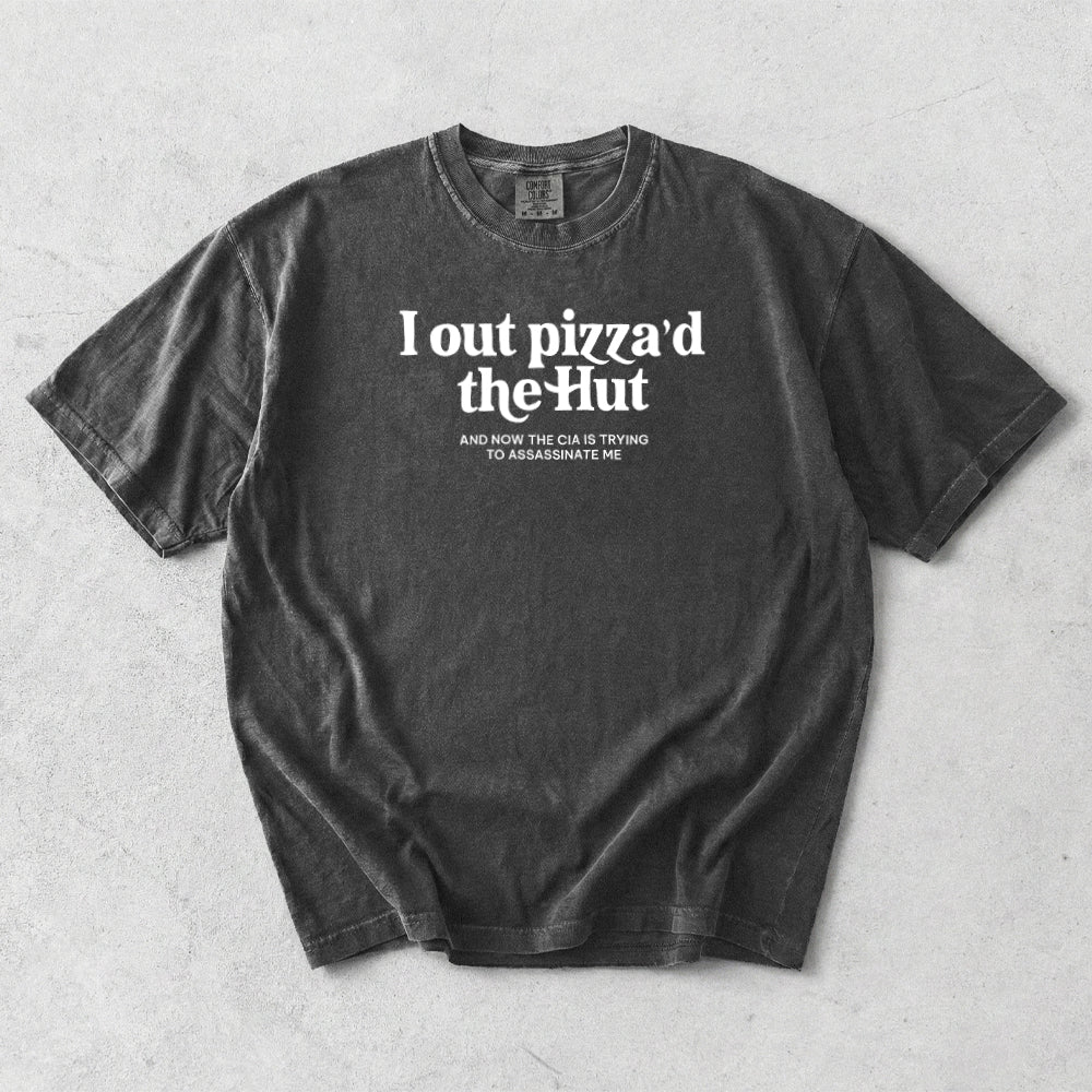 I out pizza'd the Hut Comfort Colors T-Shirt