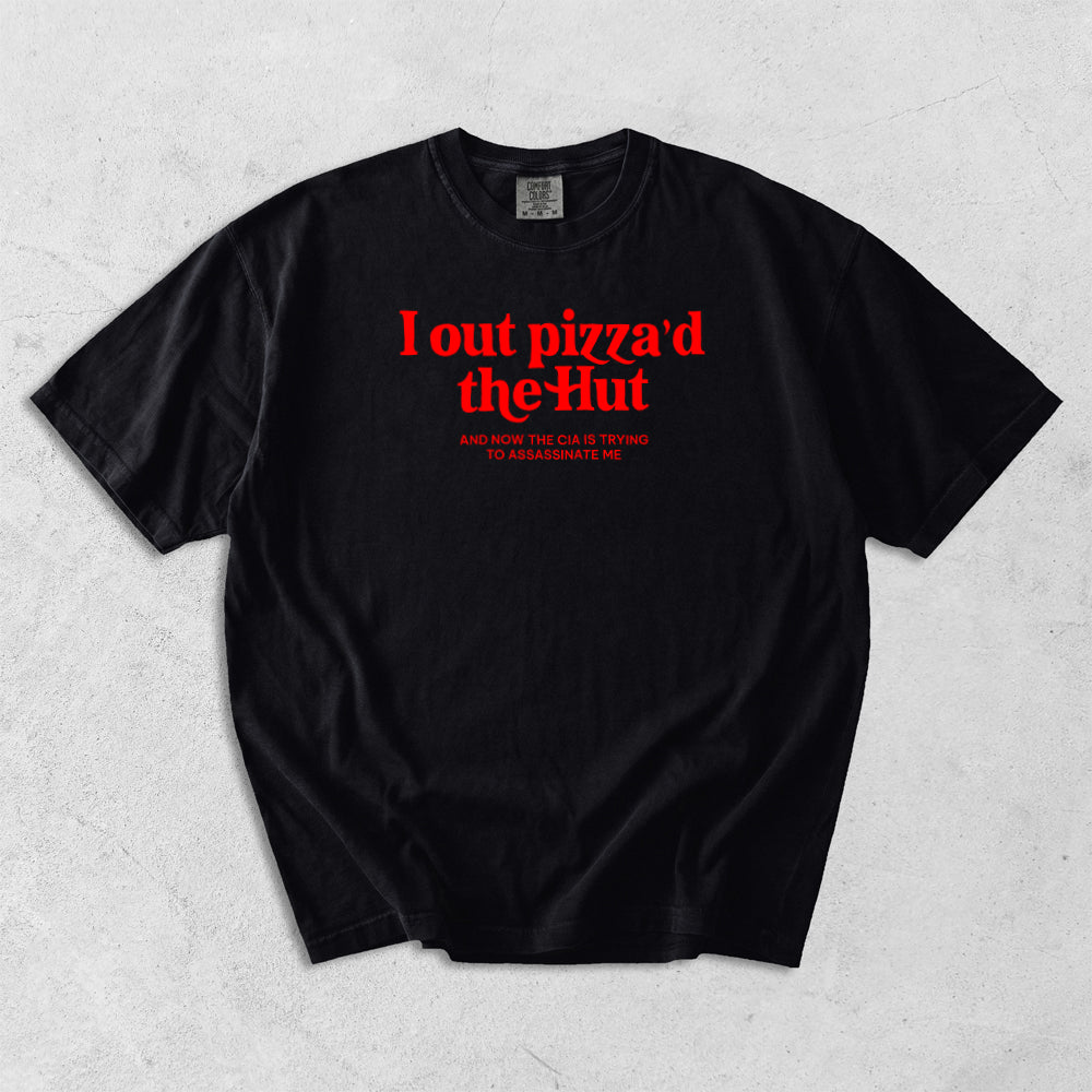 I out pizza'd the Hut Comfort Colors T-Shirt