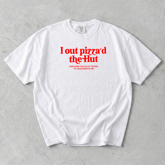 I out pizza'd the Hut Comfort Colors T-Shirt