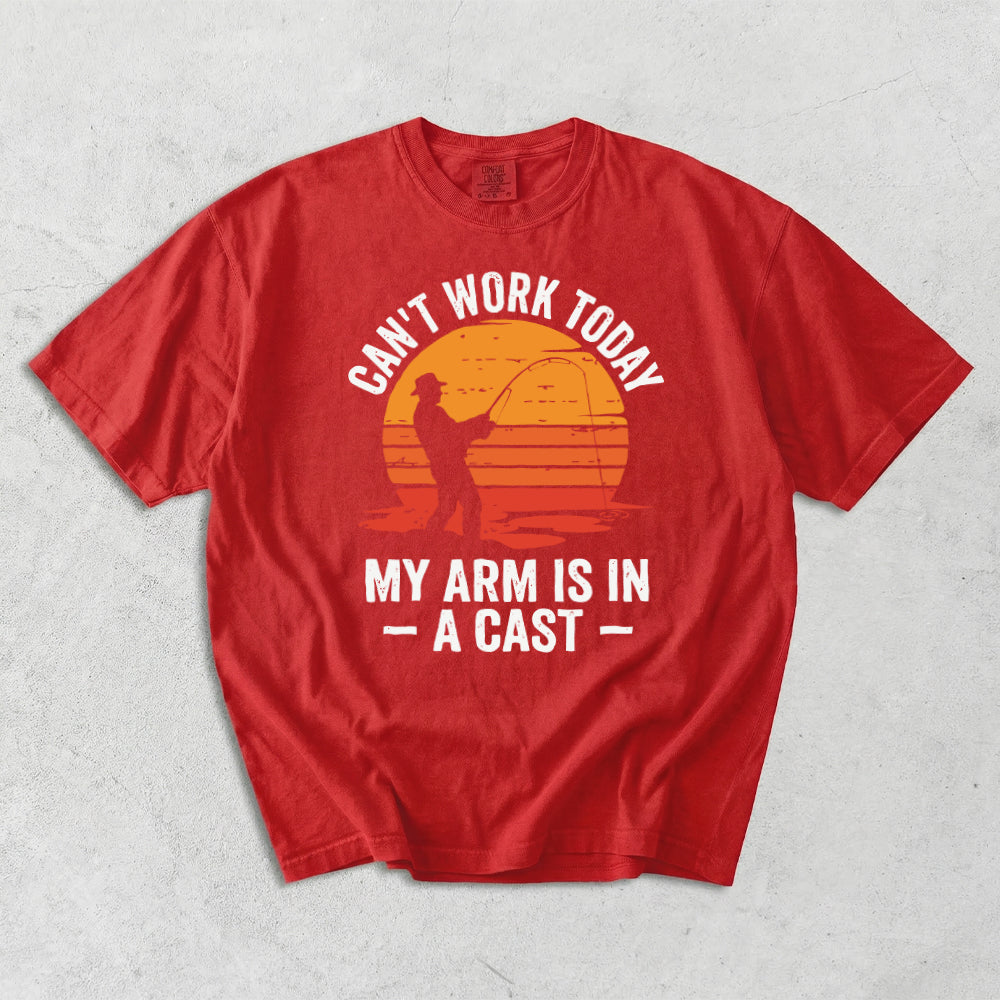 Can't Work Today My Arm Is In A Cast Comfort Colors T-Shirt
