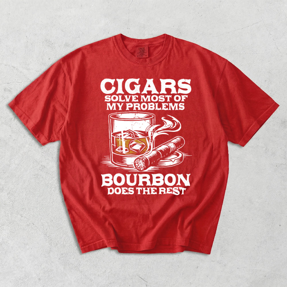 Cigars Solve Most Of My Problems Bourbon Does The Rest Comfort Colors T-Shirt