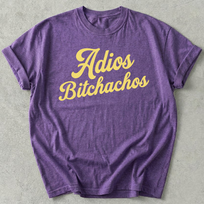 Adios Bitchachos Tee