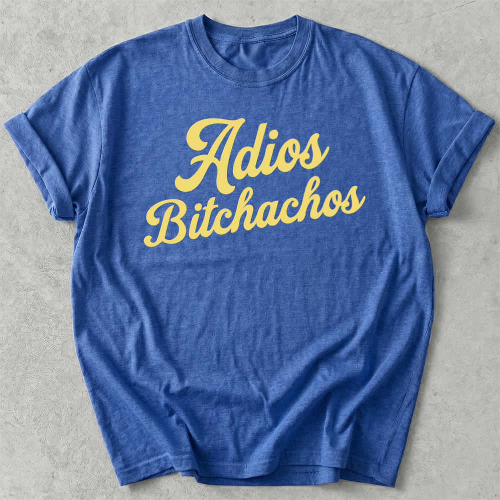 Adios Bitchachos Tee