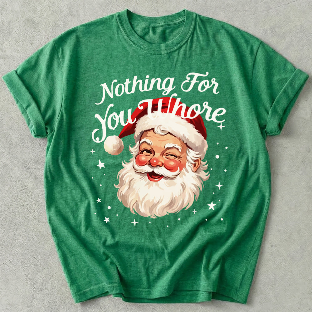 Nothing For You Tee
