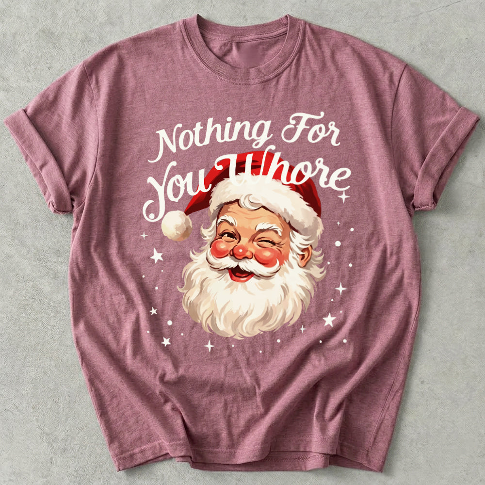 Nothing For You Tee