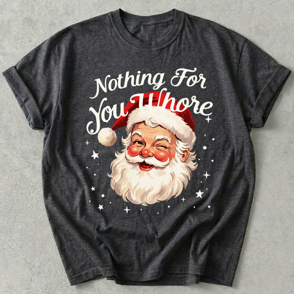 Nothing For You Tee