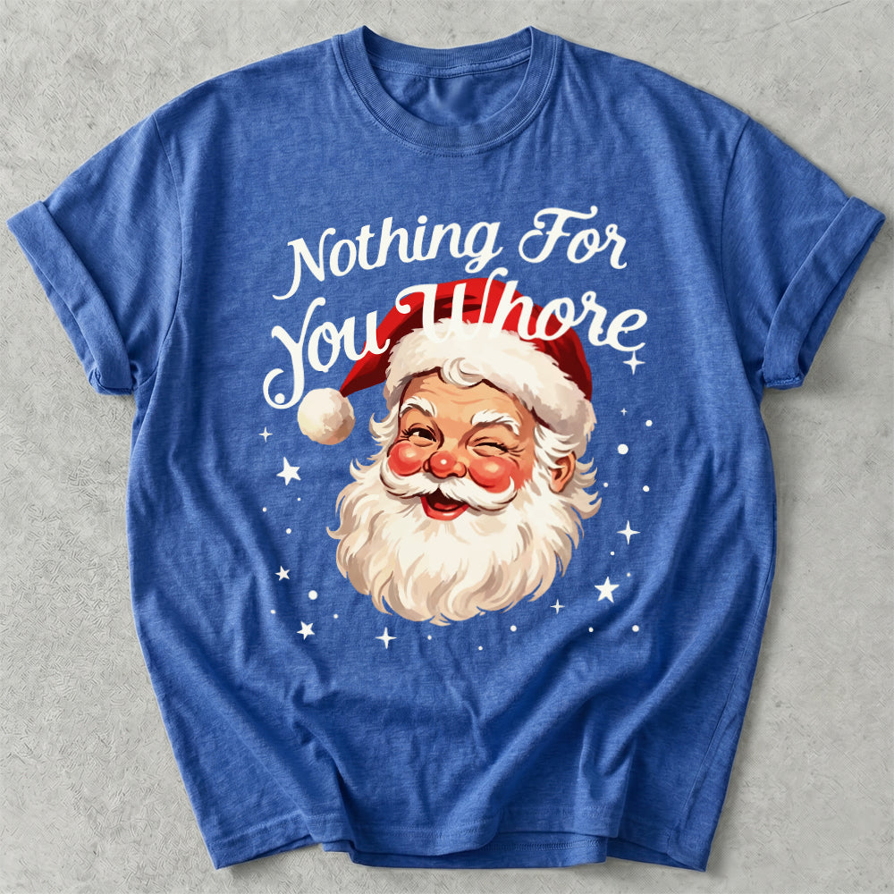 Nothing For You Tee