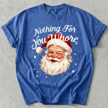 Nothing For You Tee