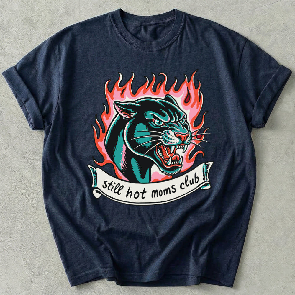 Still Hot Moms Club Tee