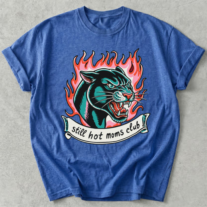 Still Hot Moms Club Tee