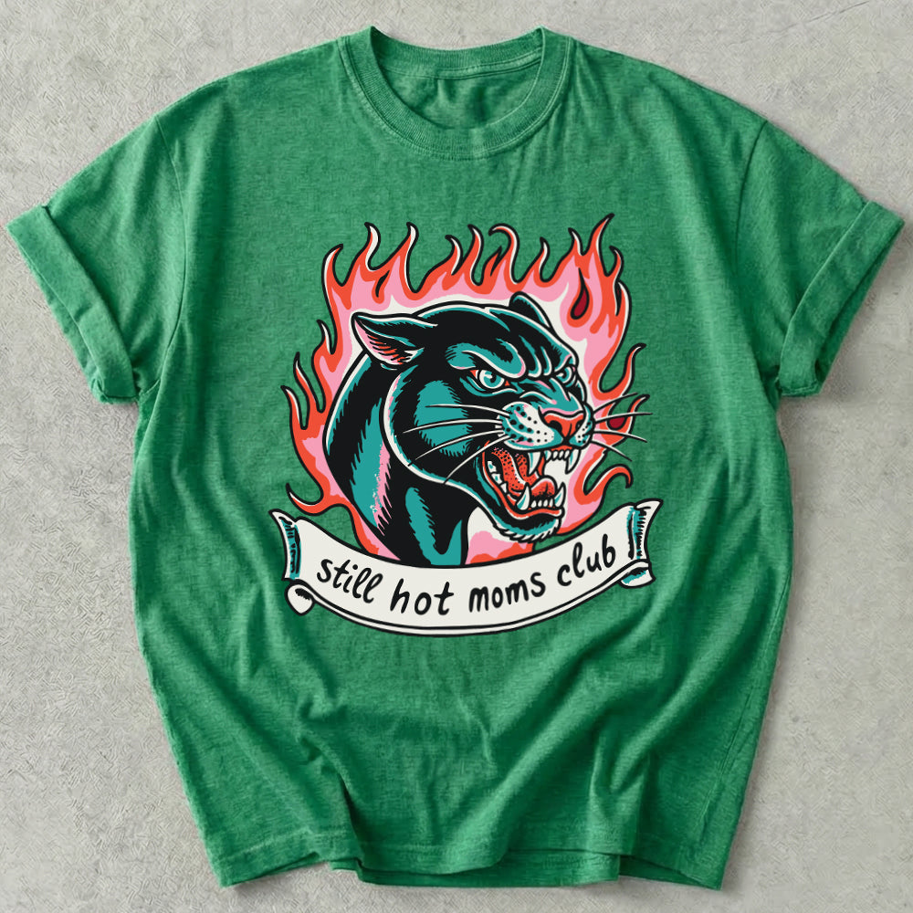 Still Hot Moms Club Tee