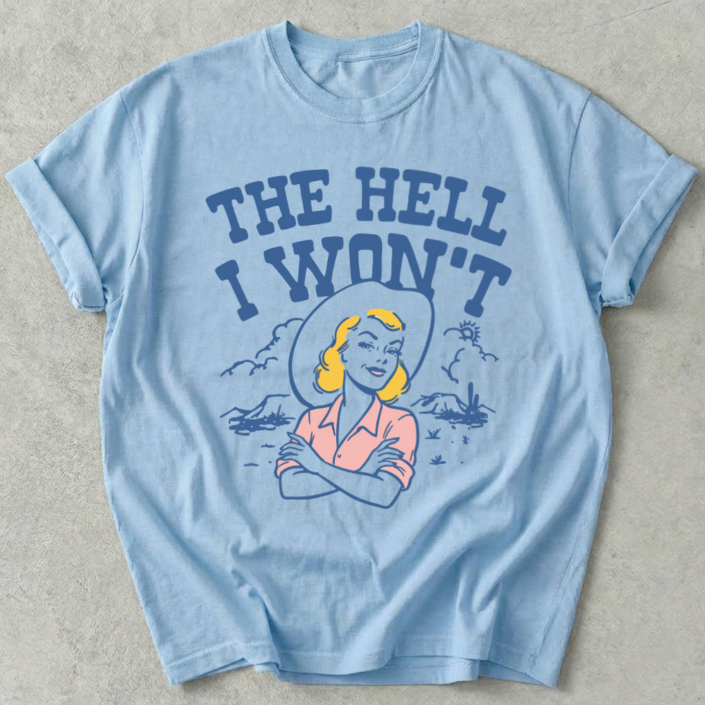 The Hell I Won't Tee