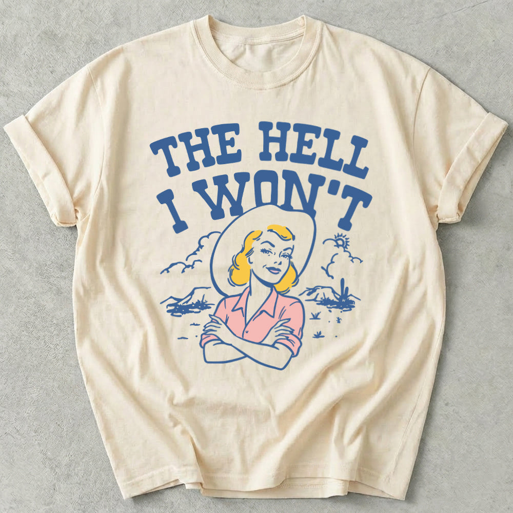 The Hell I Won't Tee