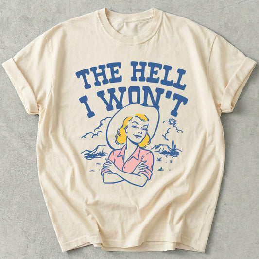 The Hell I Won't Tee