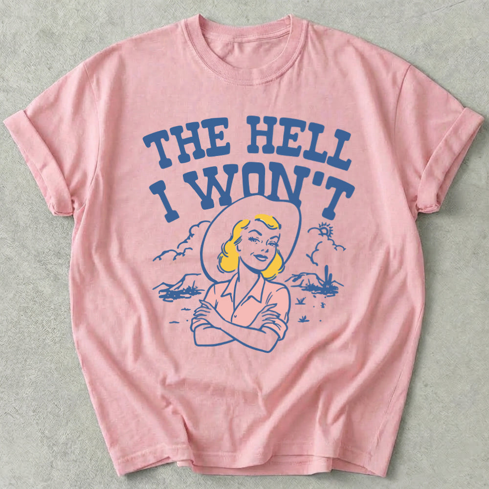 The Hell I Won't Tee