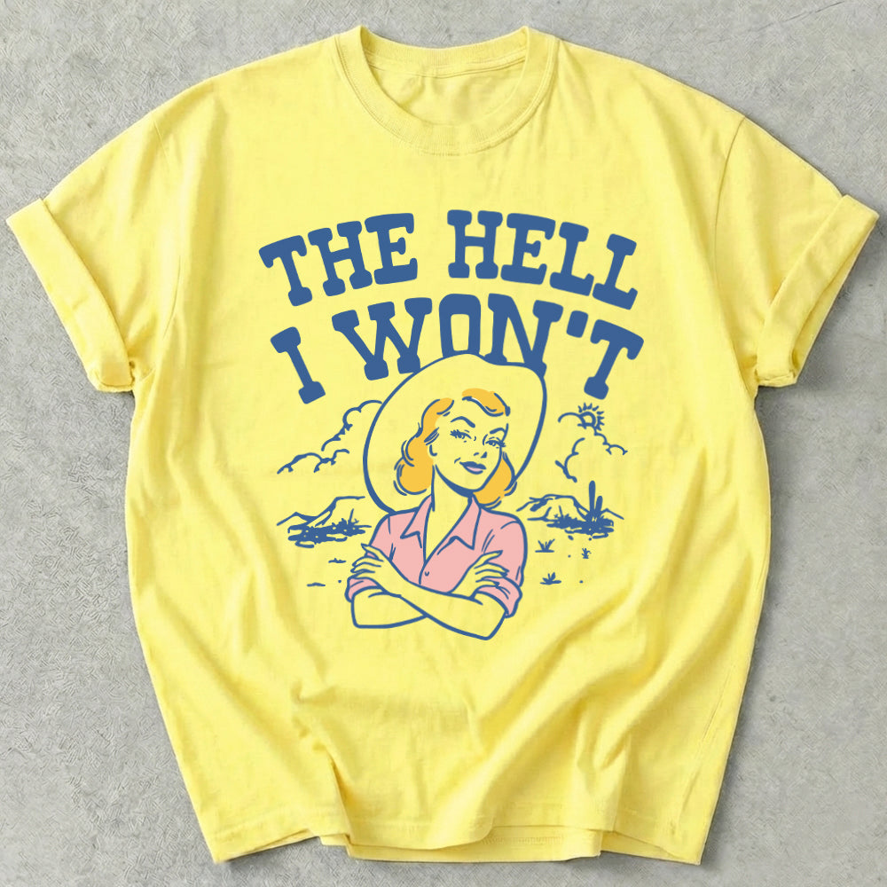 The Hell I Won't Tee
