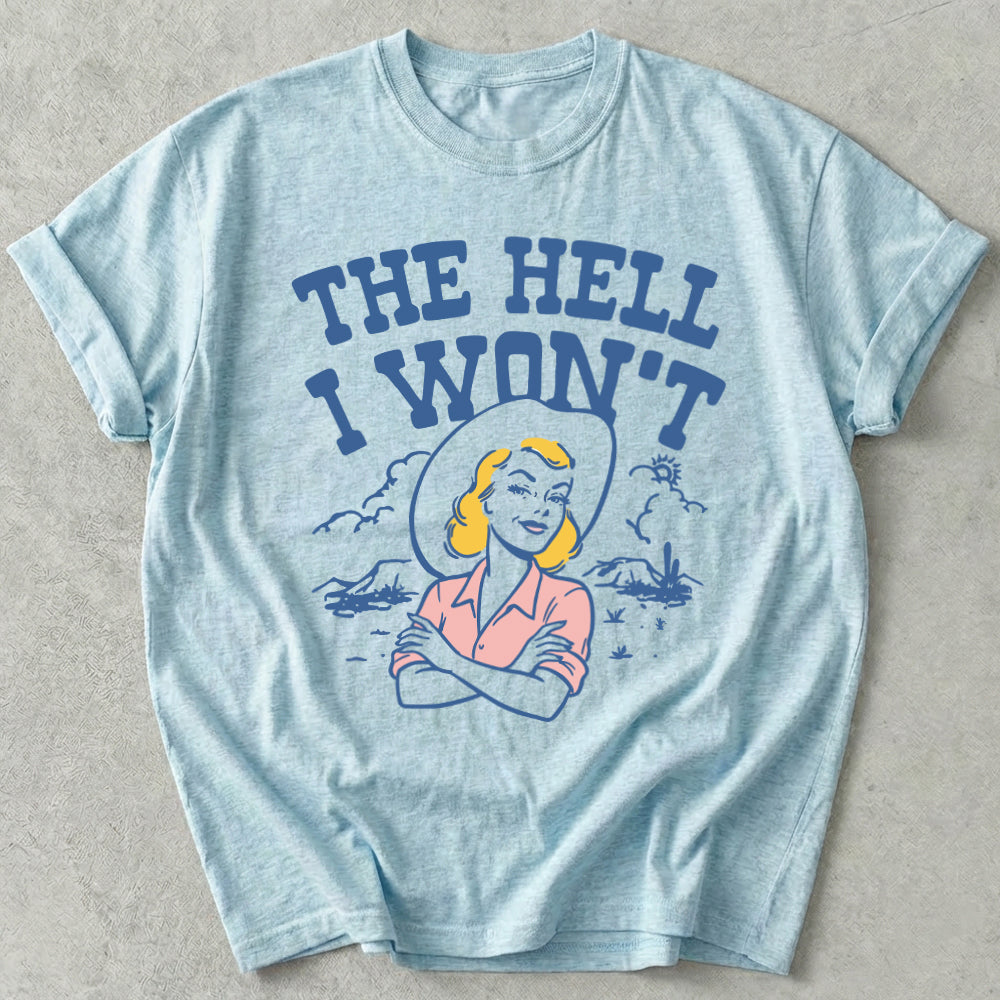 The Hell I Won't Tee