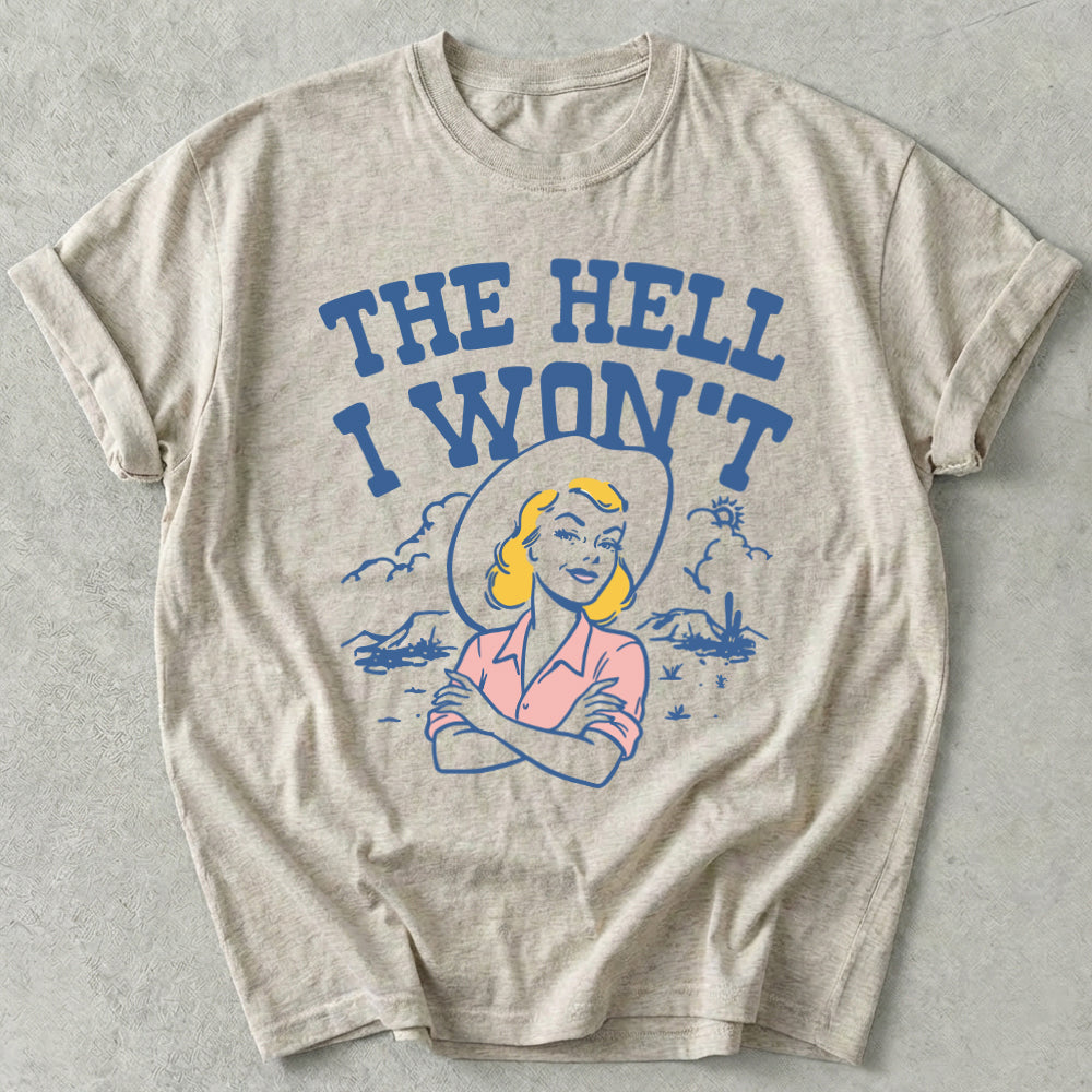 The Hell I Won't Tee
